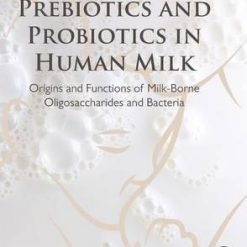 Prebiotics and Probiotics in Human Milk
