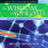 The Wisdom of Your Cells