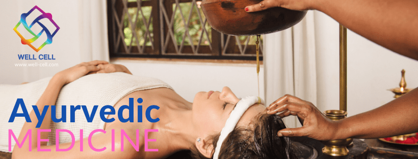 Well Cell - Ayurvedic Medicine [Part 1]